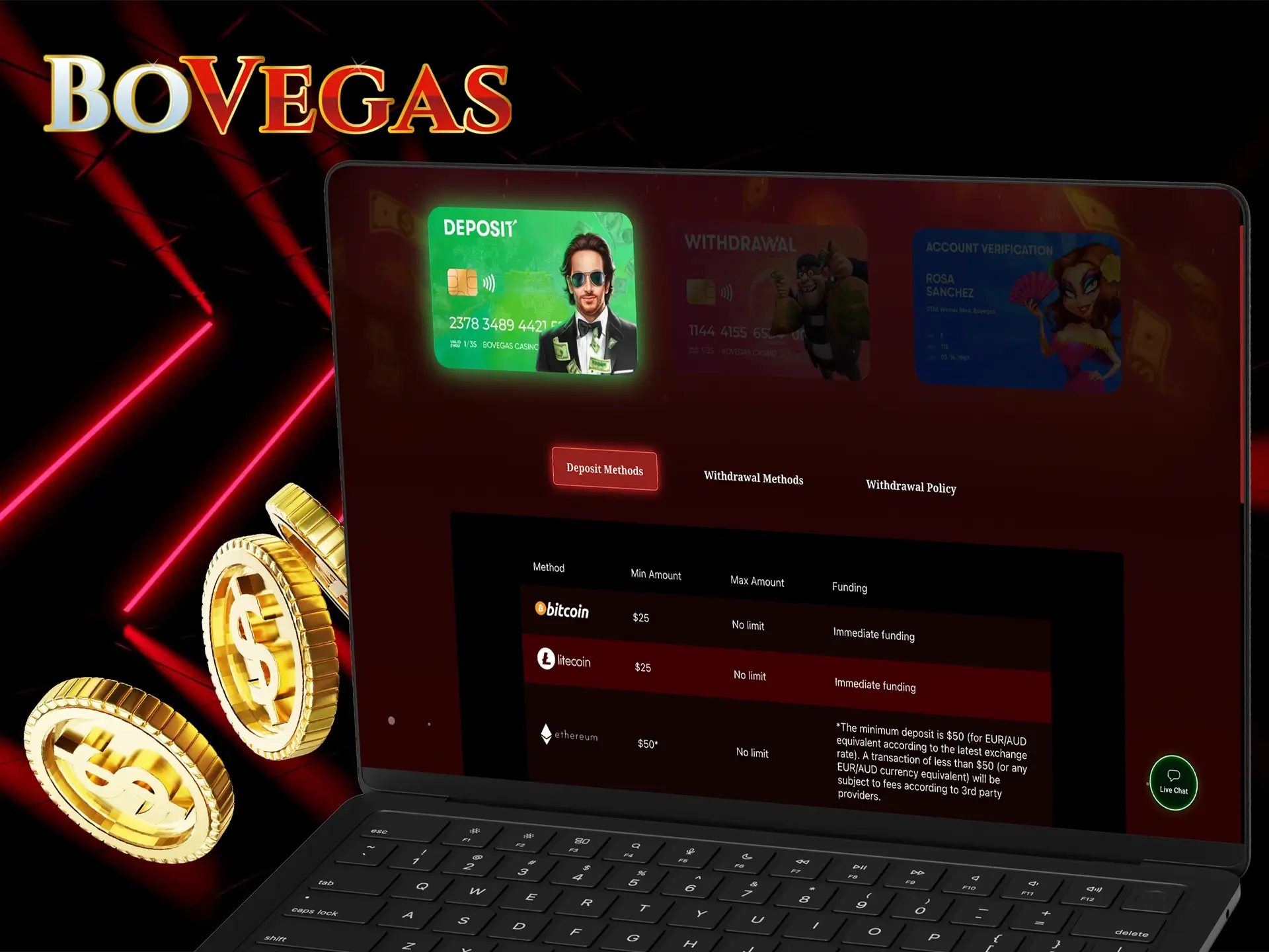 BoVegas Casino has a variety of methods available for you to deposit and withdraw your funds.