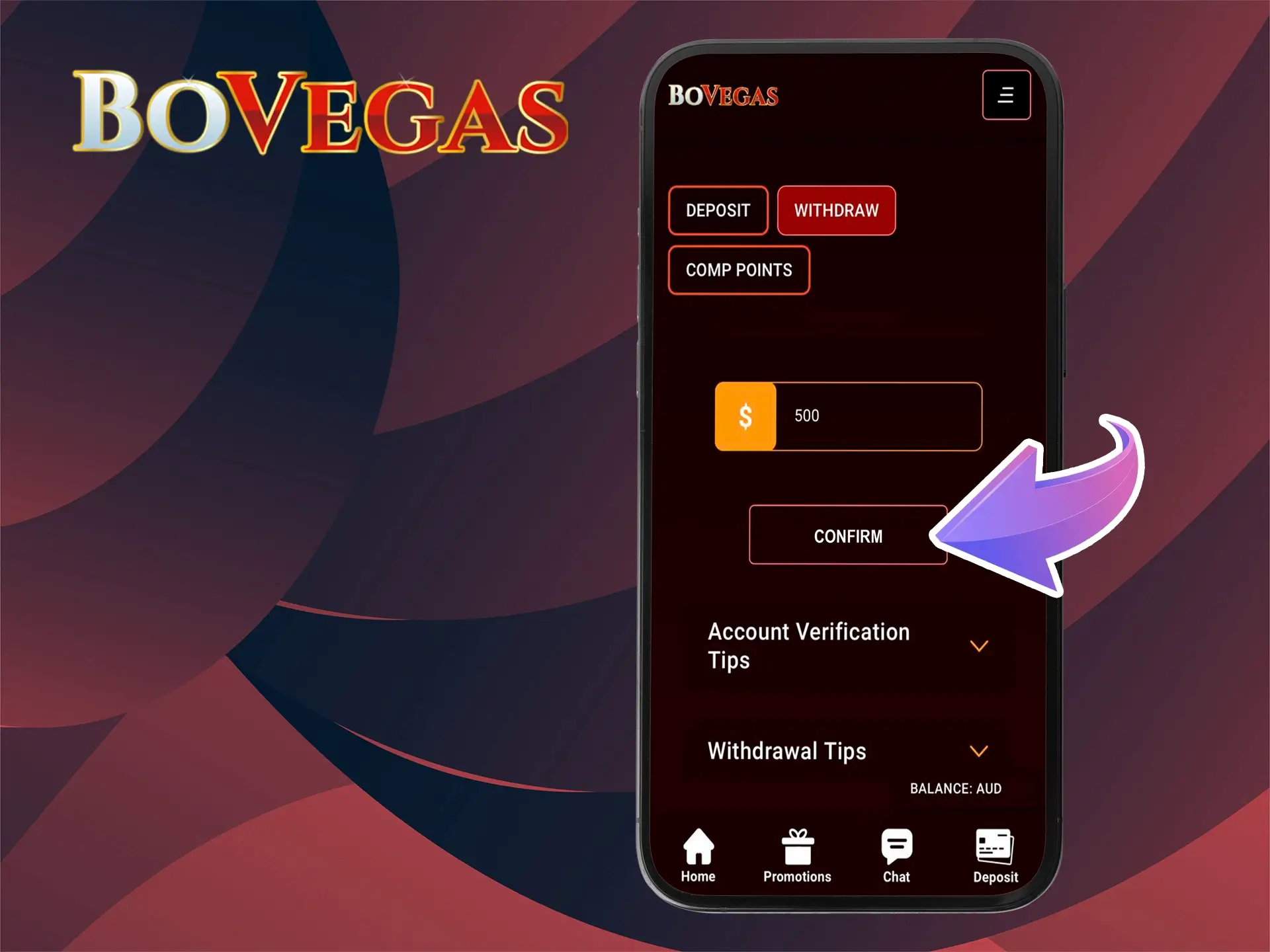 Enter the amount you need and confirm your withdrawal from BoVegas.