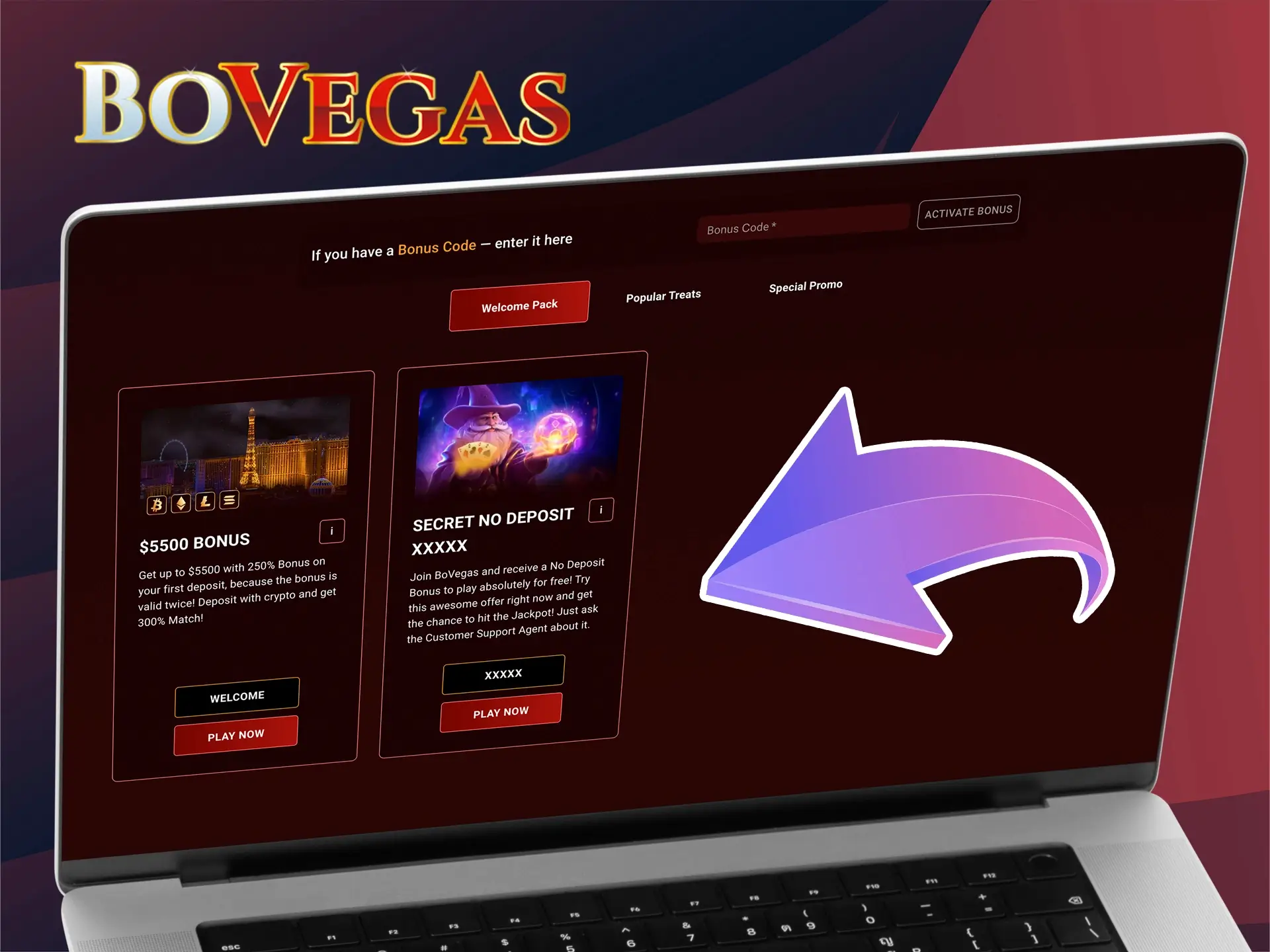 Go to your personal account to access your first and coveted bonus from BoVegas.
