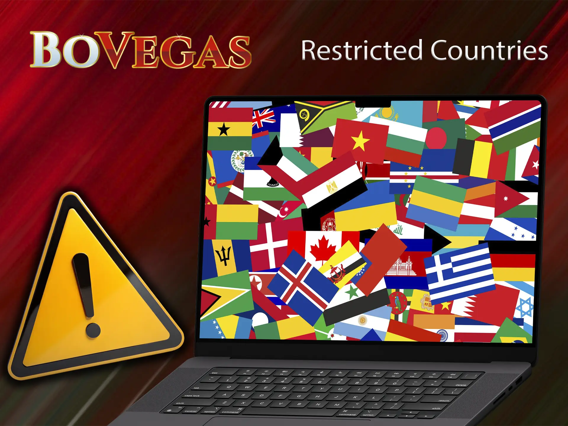 In some countries BoVegas Casino is restricted.