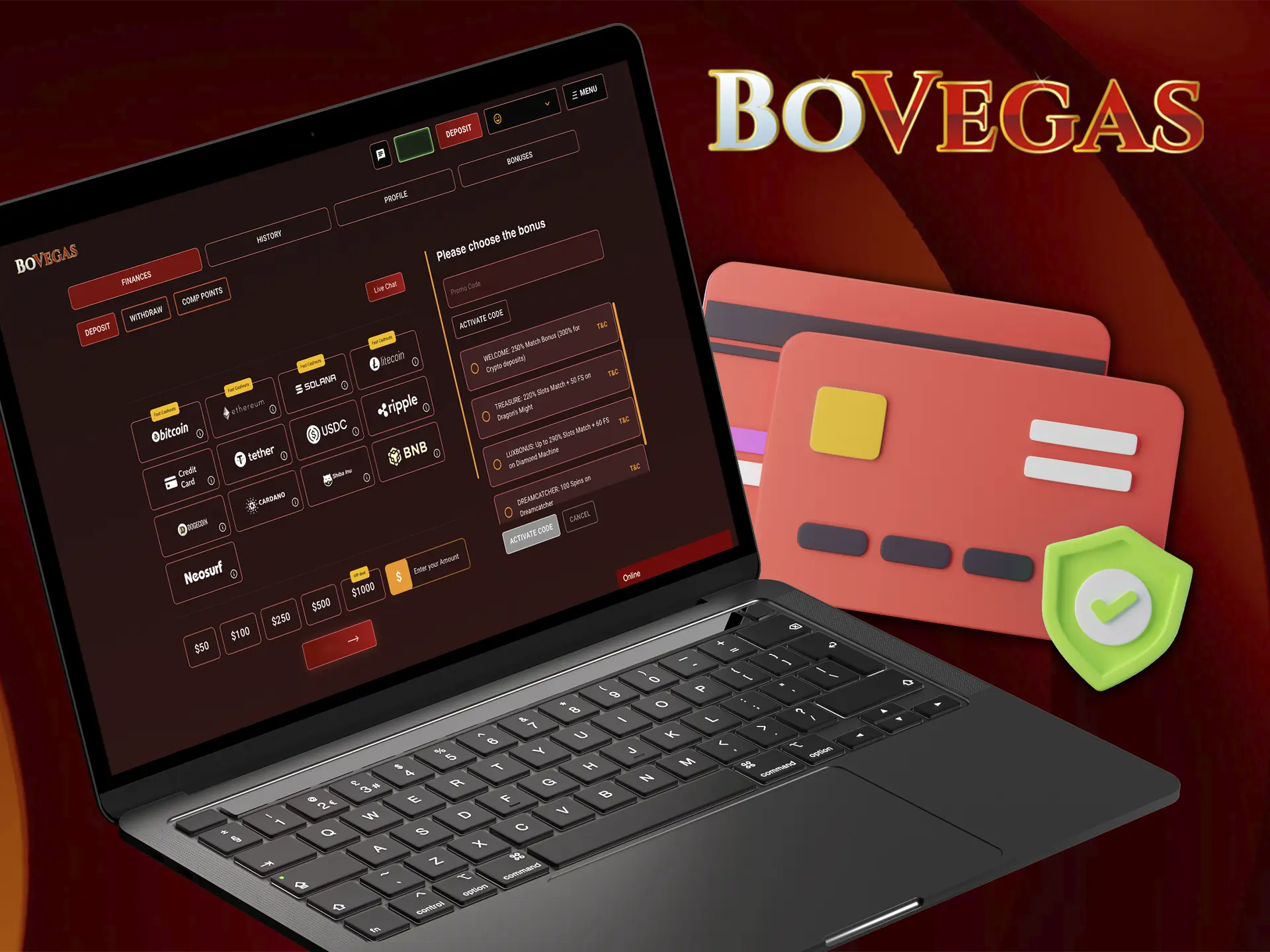 In the BoVegas top-up menu you will always find a favourable and most secure payment method.